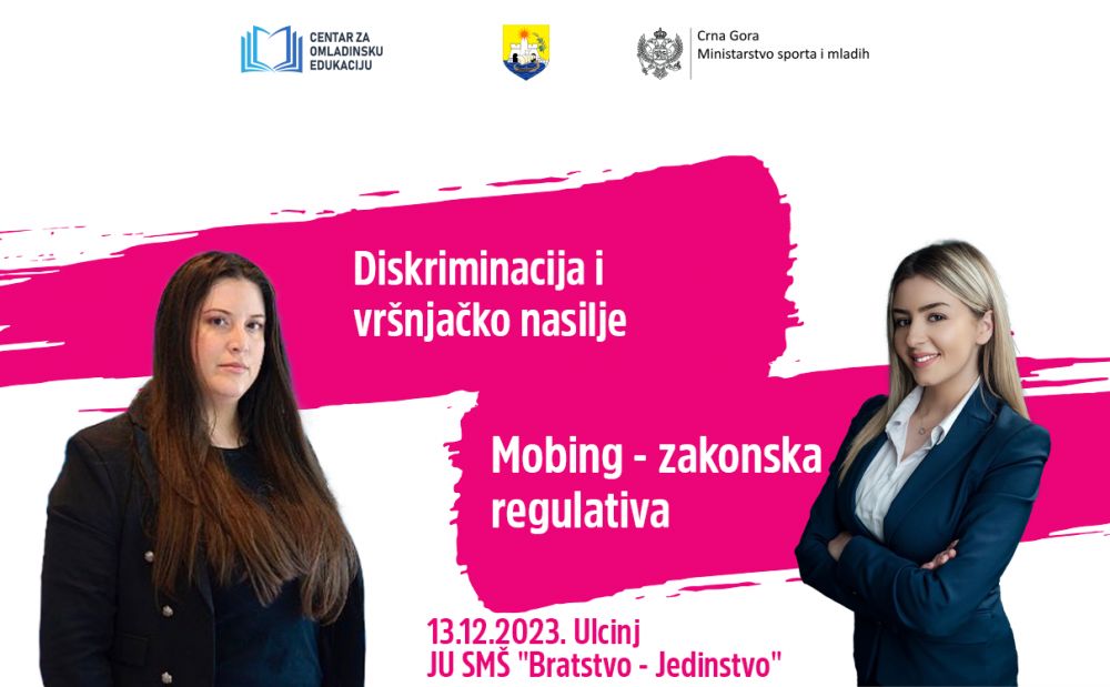 Najava: Besplatne edukativna radionice u Ulcinju pod nazivom "Diskriminacija i vršnjačko nasilje" i "Mobing – zakonska regulativa